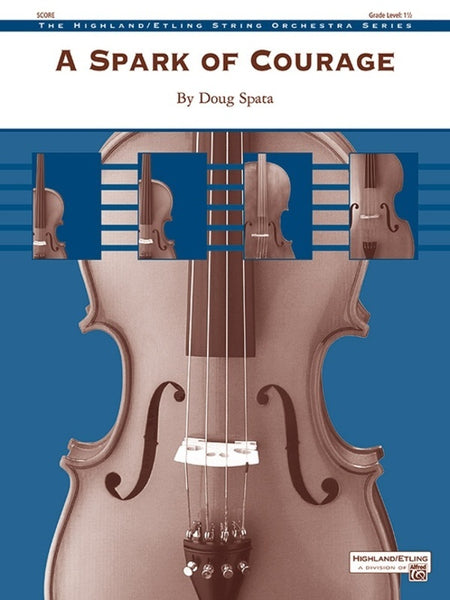 A Spark of Courage (Doug Spata) for String Orchestra