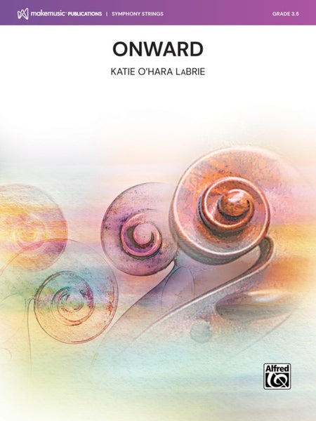 Onward (Katie O'Hara LaBrie) for String Orchestra