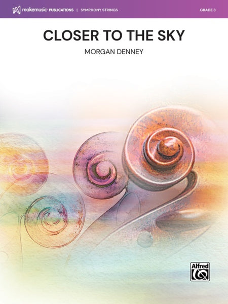 Closer to the Sky (Morgan Denney) for String Orchestra