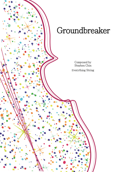 Groundbreaker (Stephen Chin) for String Orchestra