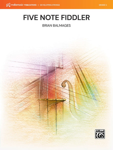 Five Note Fiddler (Brian Balmages) for String Orchestra