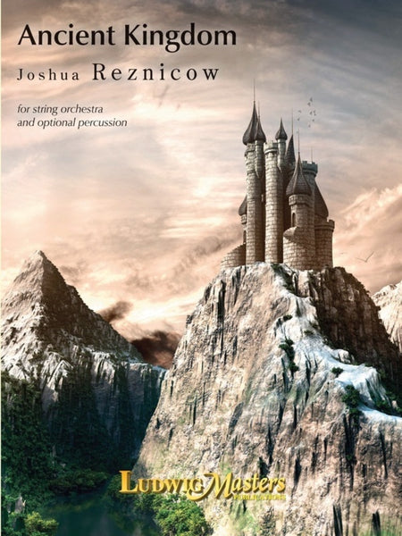 Ancient Kingdom (Joshua Reznicow) for String Orchestra