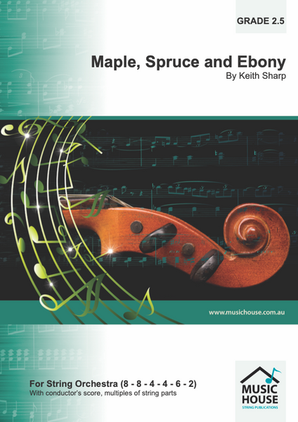 Maple, Spruce and Ebony (Keith Sharp) for String Orchestra