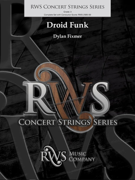 Droid Funk (Dylan Fixmer) for String Orchestra