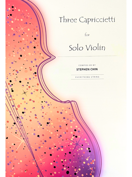 Chin, Three Capriccietti for Solo Violin