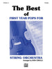 The Best of First Year Pops for String Orchestra Violin Book