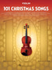 101 Christmas Songs for Violin