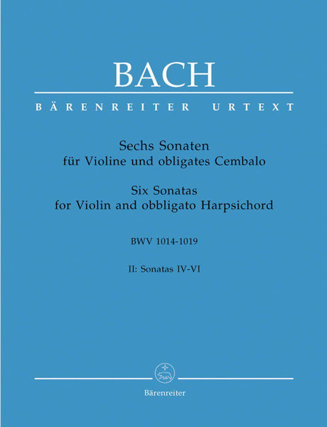 Bach, J.S, Six Sonatas for Violin and Obbligato Harpsichord BWV 1017-1019 (Barenreiter)