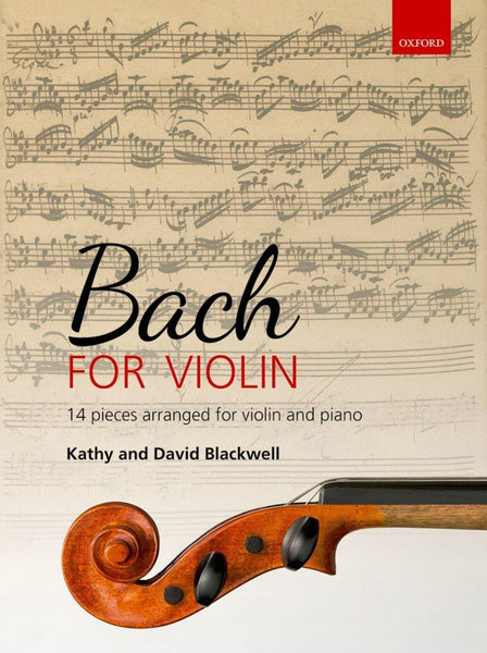 Bach for Violin arr. Kathy and David Blackwell (Oxford)