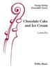 Chocolate Cake And Ice Cream (Loreta Fin) for String Orchestra