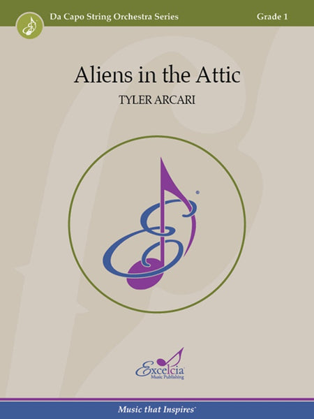 Aliens in the Attic (Tyler Arcari) for String Orchestra