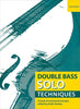 Double Bass Solo Techniques (Oxford)