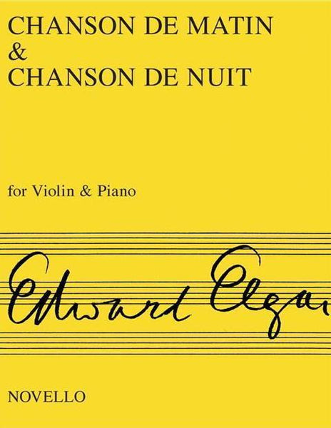 Elgar, Chanson de Matin and Chanson de Nuit for Violin and Piano (Novello)