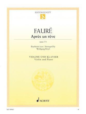 Faure, Apres un Reve Op. 7 No. 1 for Violin and Piano (Schott)