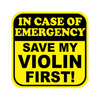 Sticker - In Case of Emergency, Save My Violin First