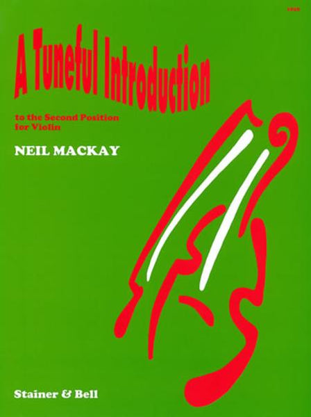 Mackay, A Tuneful introduction to 2nd Position for Violin (Stainer and Bell)