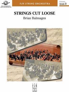 Strings Cut Loose (Brian Balmages) for String Orchestra