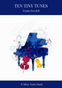 Ten Tiny Tunes (Teegan Dowdell) for String Orchestra