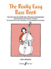 The Really Easy Bass Book (Faber)