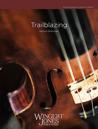 Trailblazing (Kathryn Griesinger) for String Orchestra