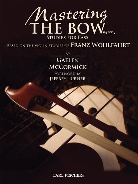 Wohlfahrt, Mastering the Bow Part 1 for Double Bass (Fischer)
